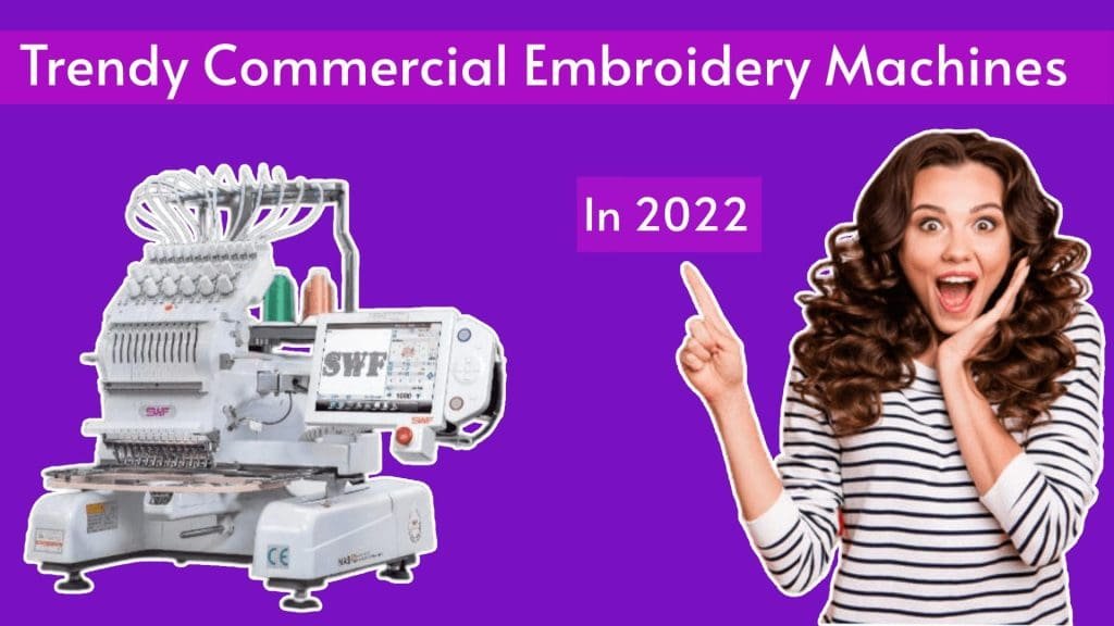 trendy komerční vyšívací stroje v roce 2022
