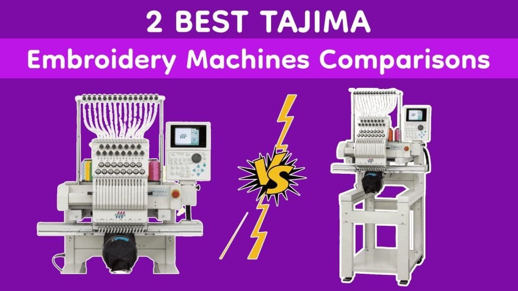 2 best tajima embroidery machines comparisons