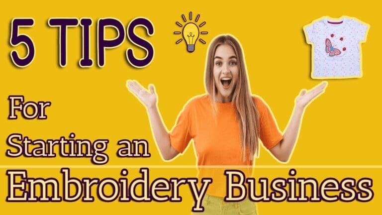 5 Tips For Starting An Embroidery Business