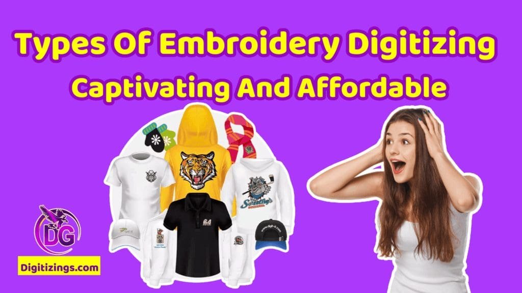 types of embroidery digitizing