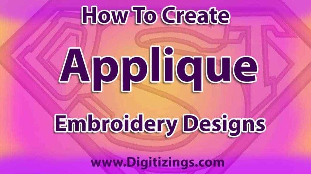How to create applique embroidery designs