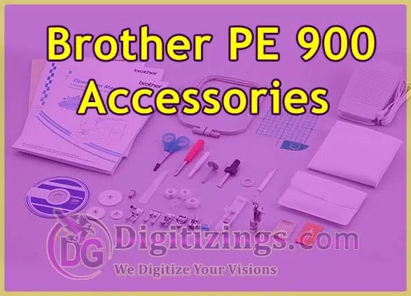 accessories included with brother pe 900​