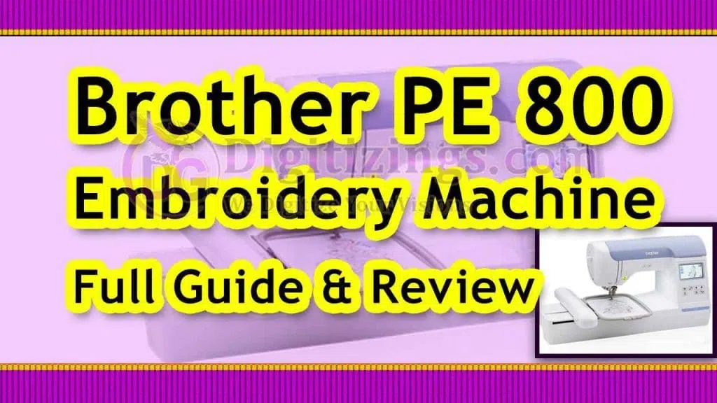 brother pe800 embroidery machine full guide & review