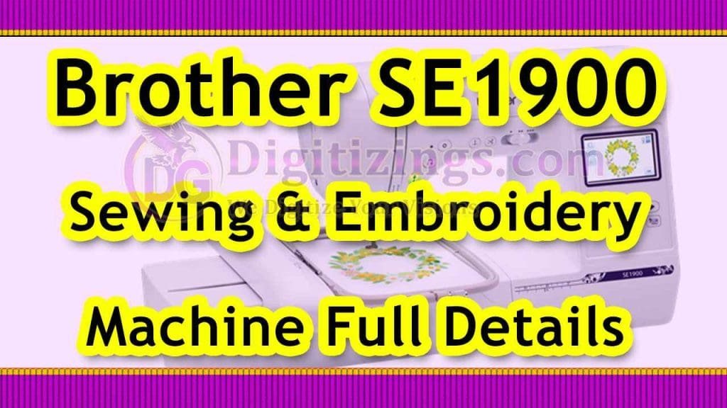 Brother SE1900 Embroidery Machine Review