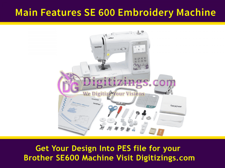 Main Features SE 600 Sewing And Embroidery Machine​