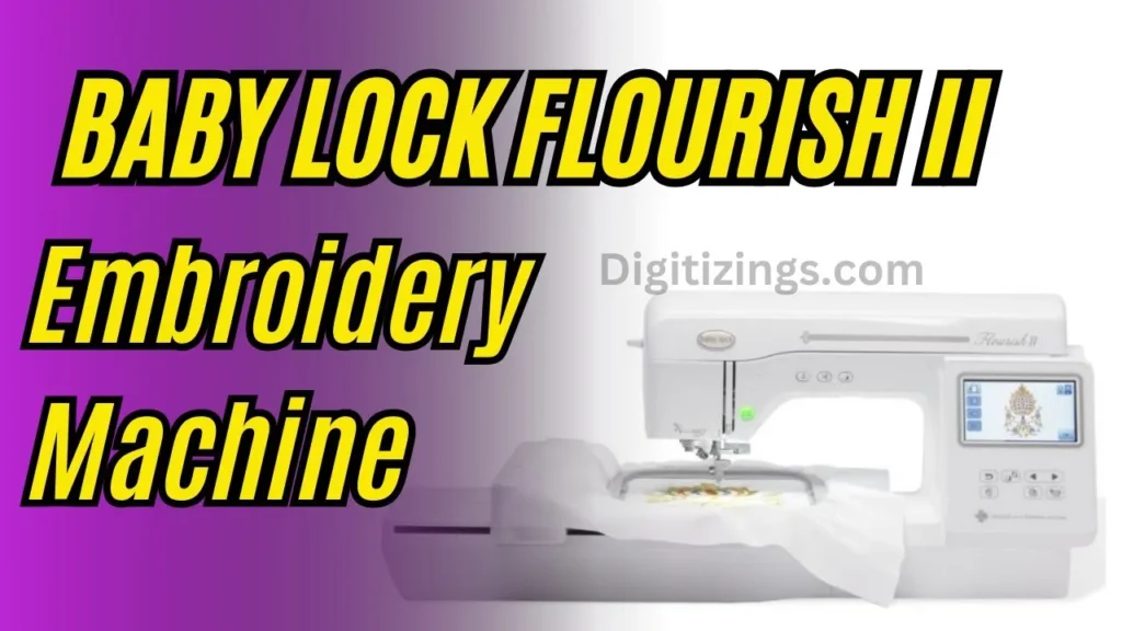 baby lock flourish embroidery machine