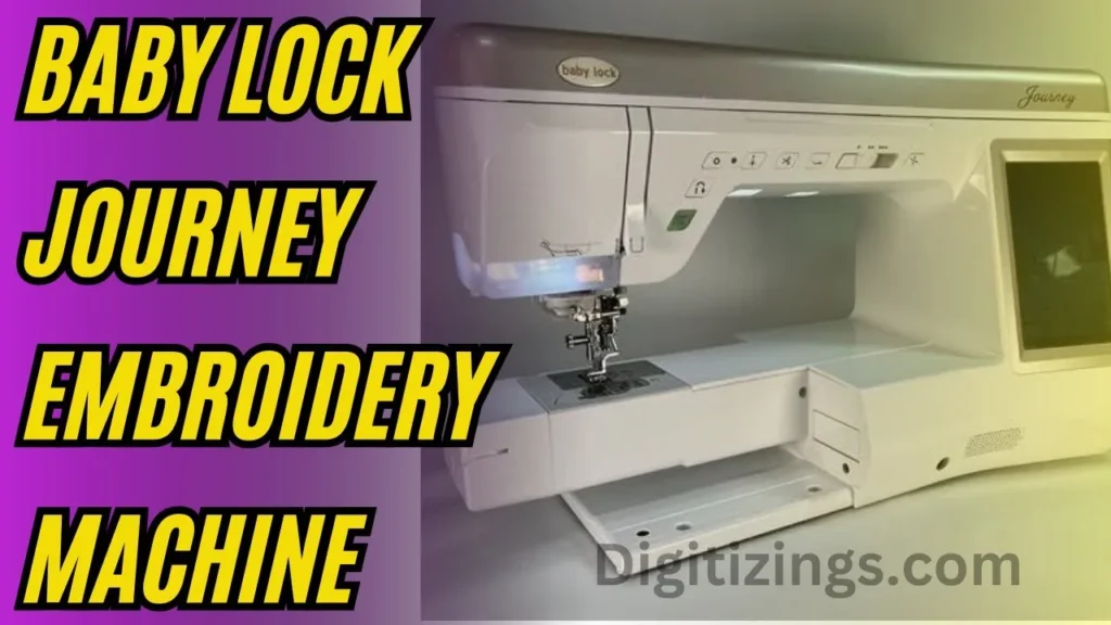 baby lock journey embroidery machine