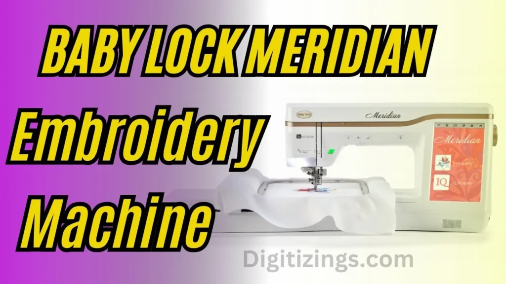 baby lock meridian embroidery machine review ,features & price