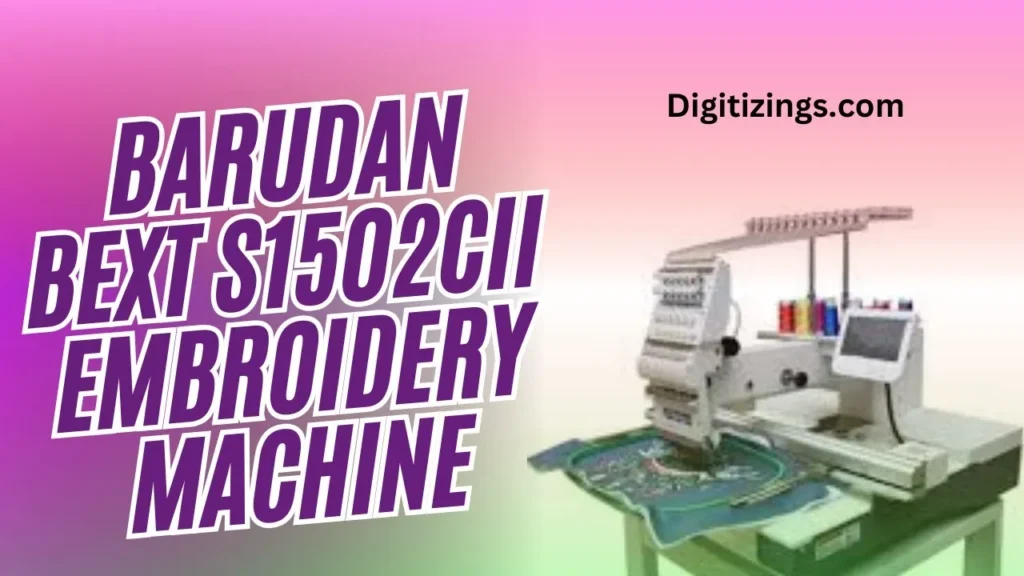 barudan bext s1502cii embroidery machine review features & price