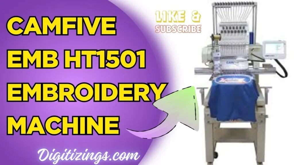 camfive emb ht1501 embroidery machine features price & complete overview