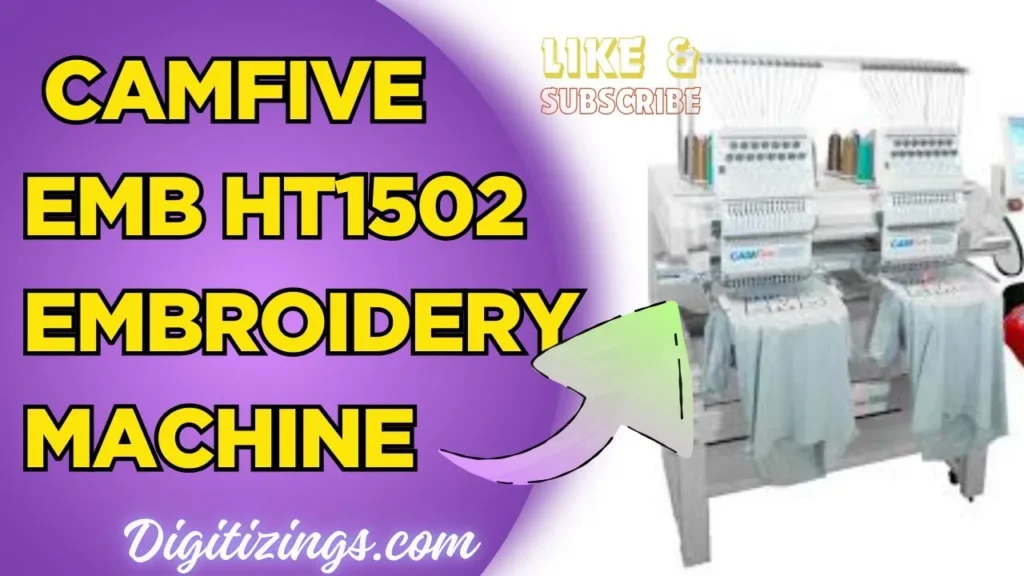 camfive emb ht1502 embroidery machine features price & overview