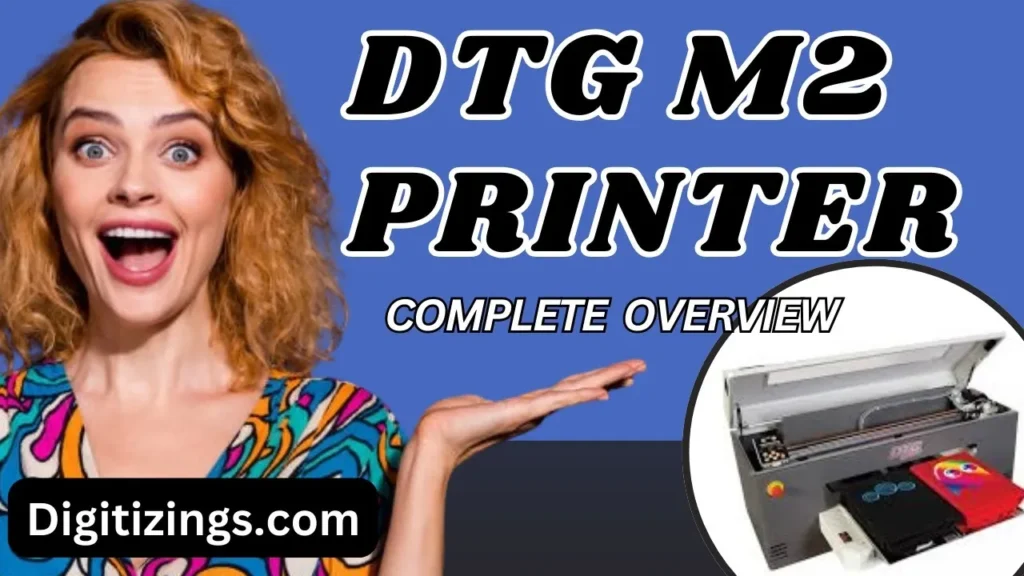 dtg m2 printer complete overview
