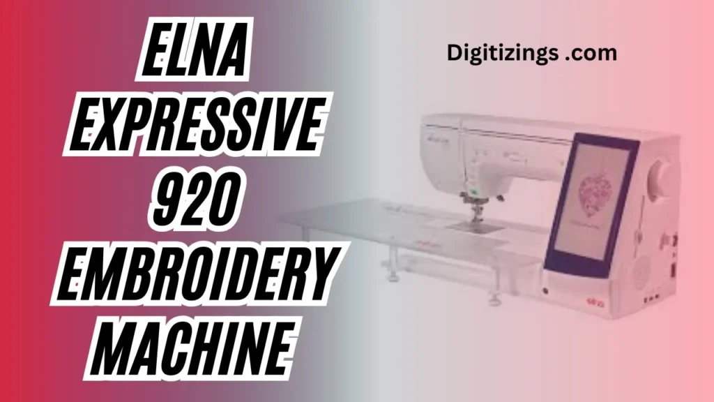 elna expressive 920 embroidery machine review features & price