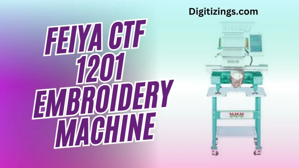 feiya ctf1201 embroidery machine review features & price