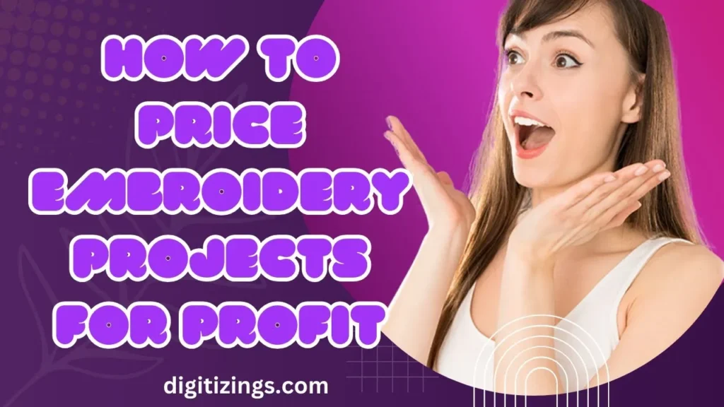 how to price embroidery projects for profit