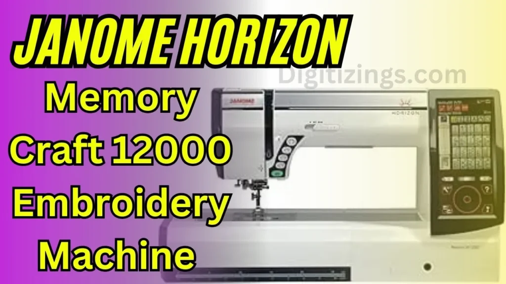 janome horizon memory craft 12000 embroidery machine review featurs & price