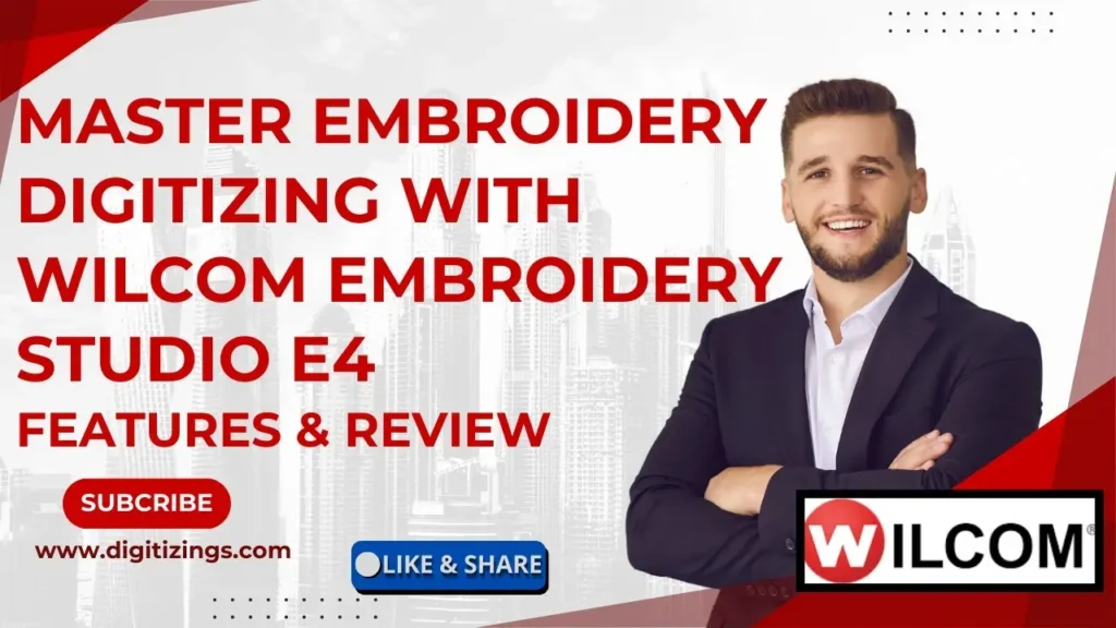 master embroidery digitizing with wilcom embroidery studio e4 features & review