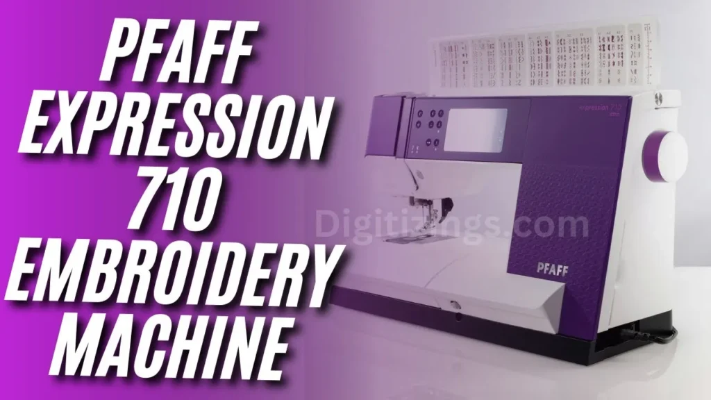 pfaff expression 710 embroidery machine review features & price