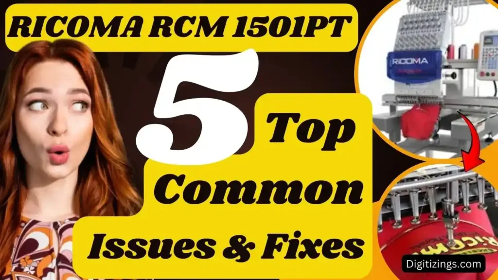 ricoma rcm 1501pt top 5 common issues & fixes
