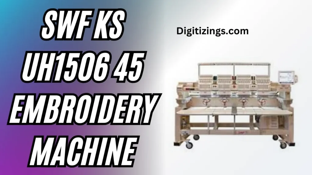 swf ks uh1506 45 embroidery machine review features & price