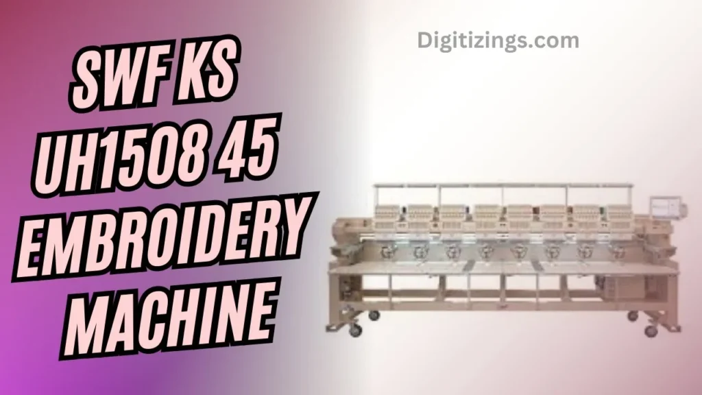 swf ks uh1508 45 embroidery machine review , features & price