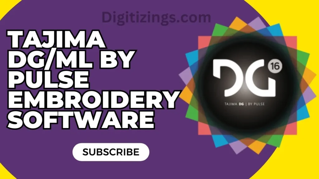 tajima dg ml by pulse embroidery software complete featuers & uses
