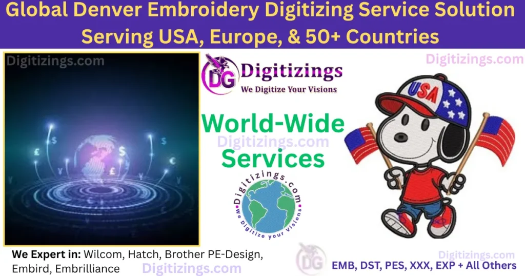 global denver embroidery digitizing service solution serving usa, europe, & 50+ countries