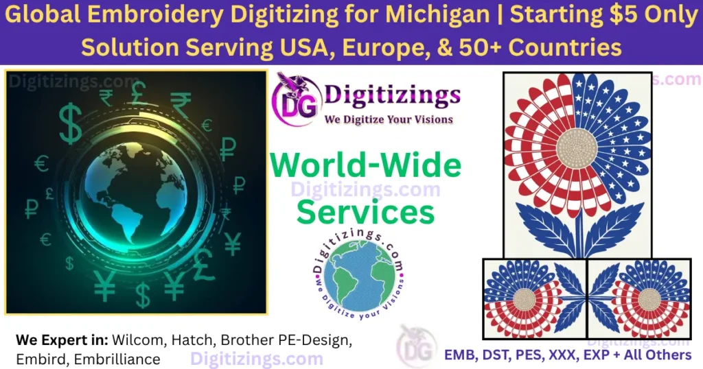 global embroidery digitizing for michigan starting $5 only solution serving usa, europe, & 50+ countries