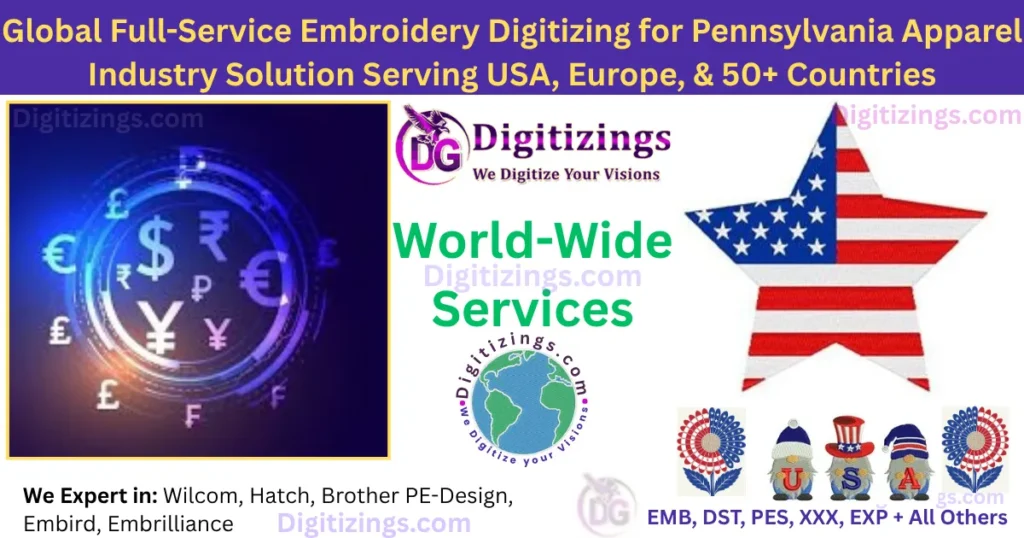 global full-service embroidery digitizing for pennsylvania apparel industry solution serving usa, europe, & 50+ countries