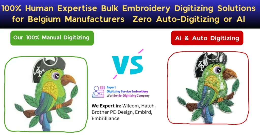 100% human expertise bulk embroidery digitizing solutions for belgium manufacturers zero auto-digitizing or ai