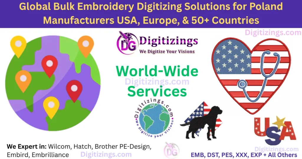 global bulk embroidery digitizing solutions for poland manufacturers usa, europe, & 50+ countries