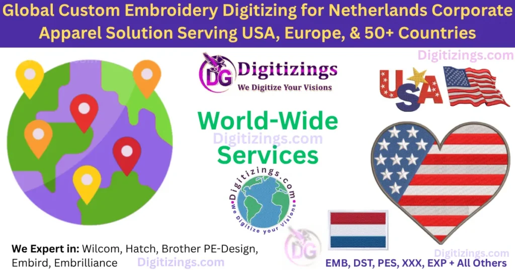 global custom embroidery digitizing for netherlands corporate apparel solution serving usa, europe, & 50+ countries