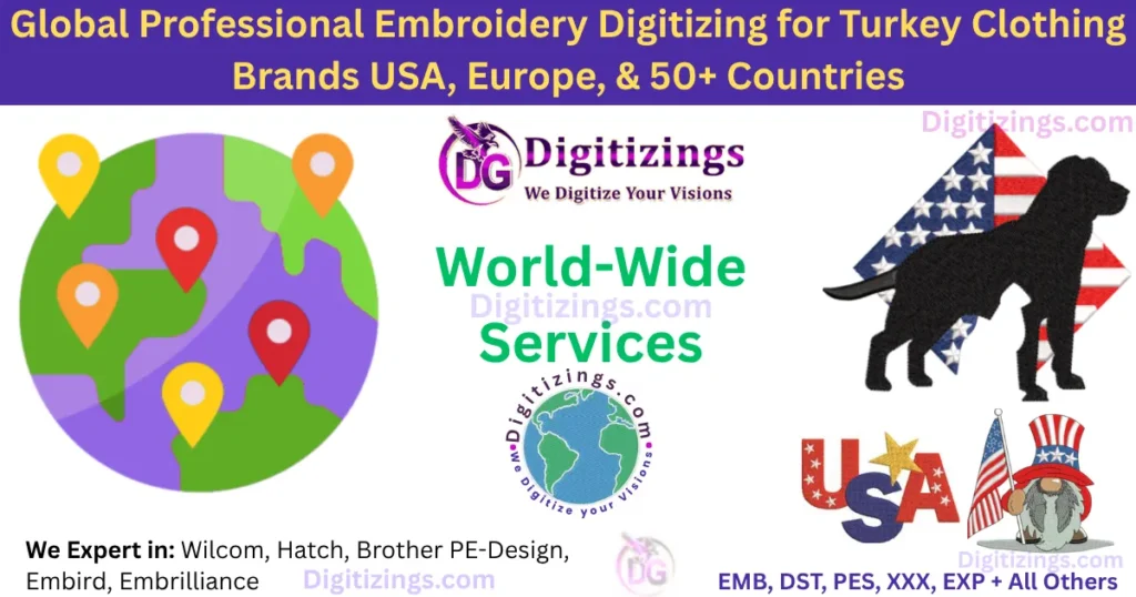 global professional embroidery digitizing for turkey clothing brands usa, europe, & 50+ countries